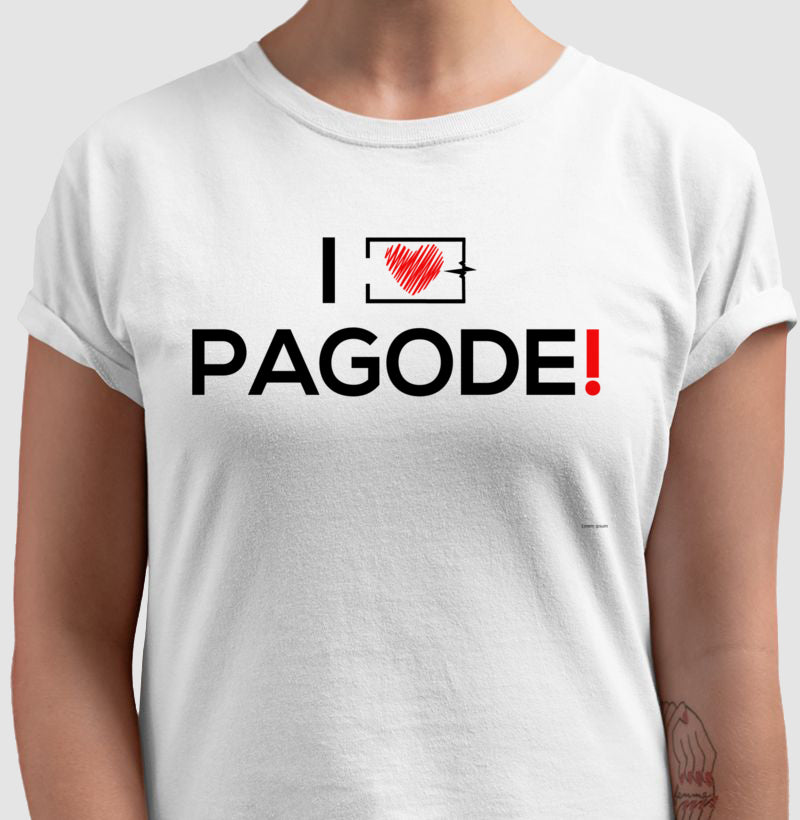 I love Pagode